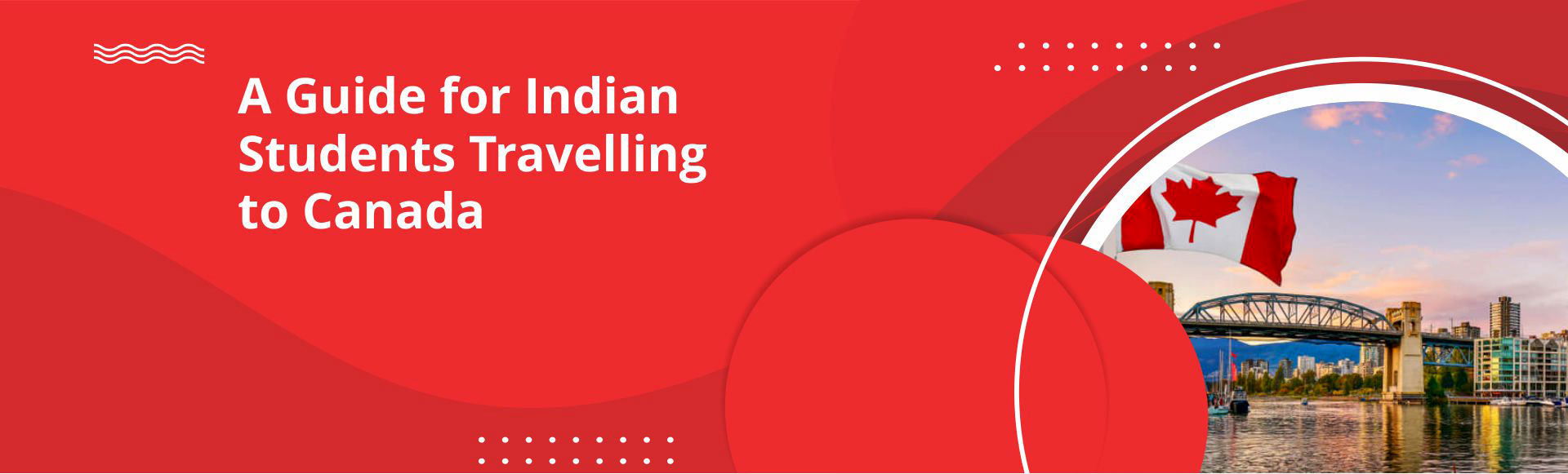 A Guide for Indian Students travelling to Canada