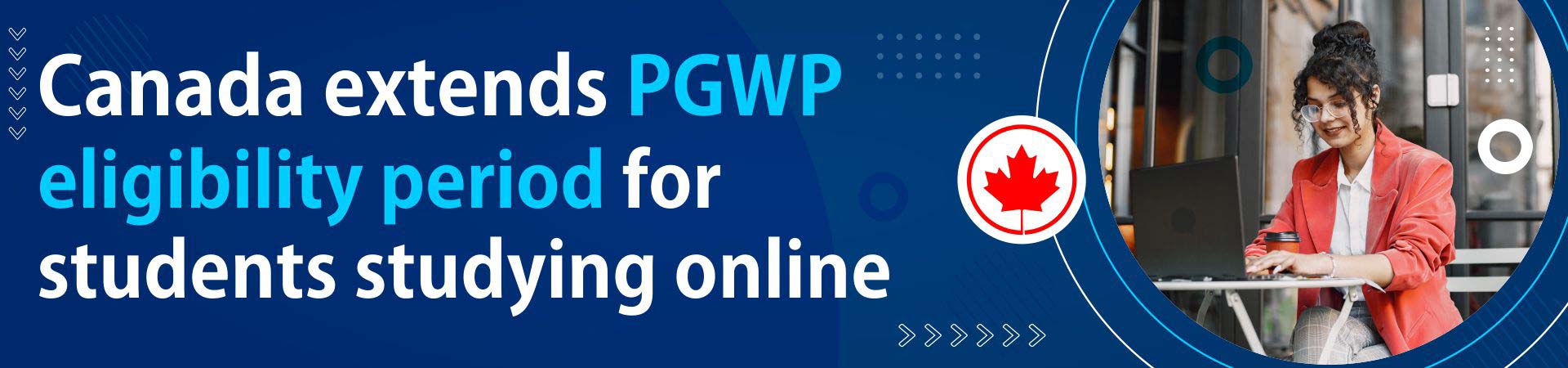 Canada extends PGWP eligibility period for students studying online