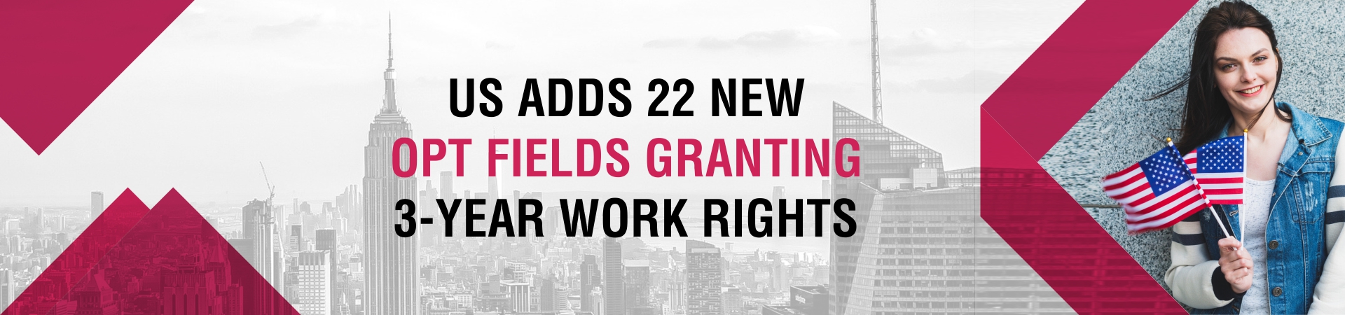 US adds 22 new OPT fields granting 3-year work rights