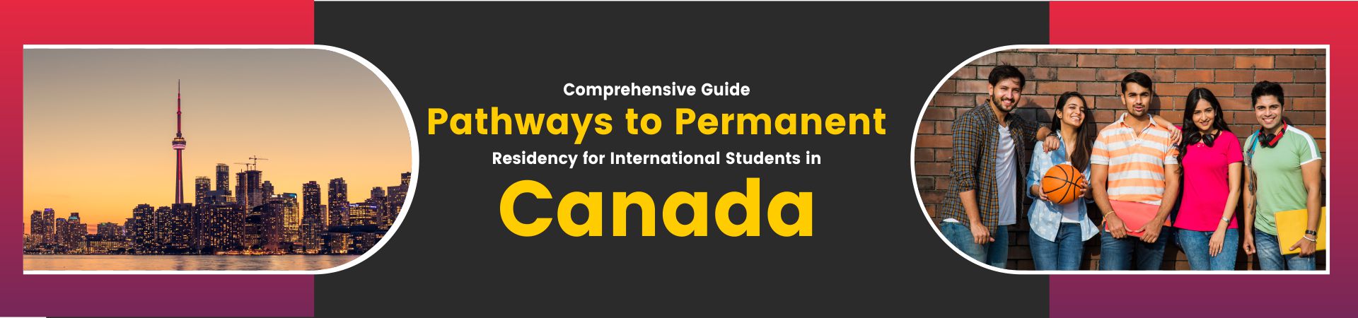 Comprehensive Guide: Pathways to Permanent Residency for International Students in Canada