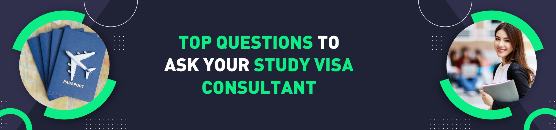 Top Questions to Ask Your Study Visa Consultant
