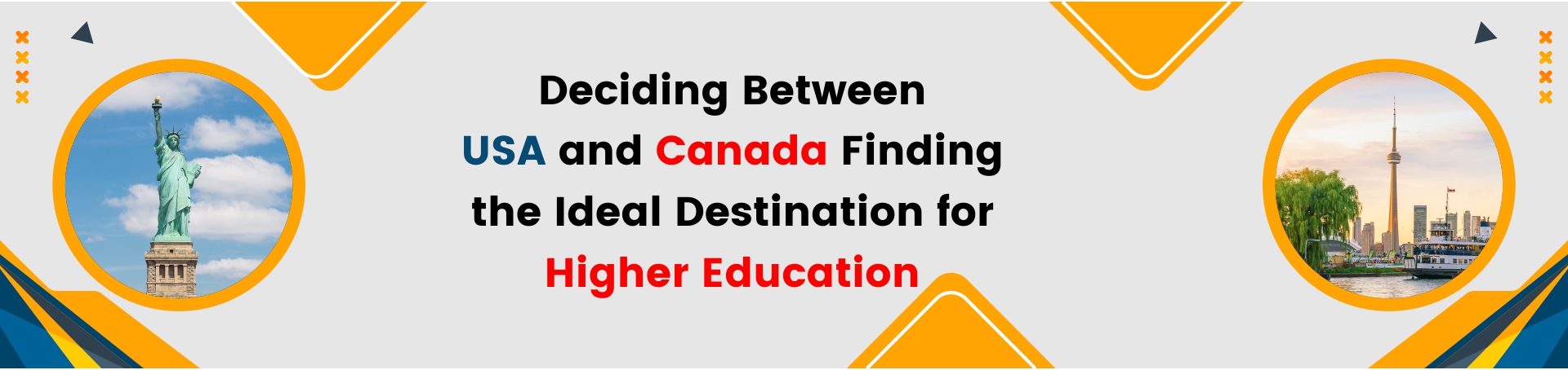 Deciding Between USA and Canada: Finding the Ideal Destination for Higher Education
