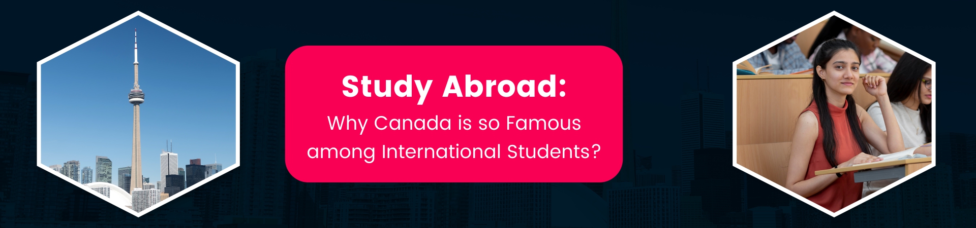 Study Abroad: Why Canada is so Famous among International Students?