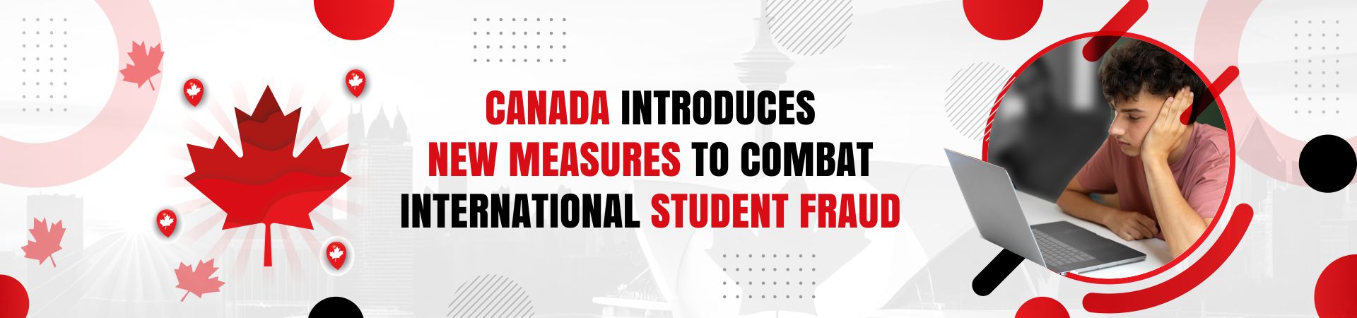 Canada Introduces New Measures to Combat International Student Fraud