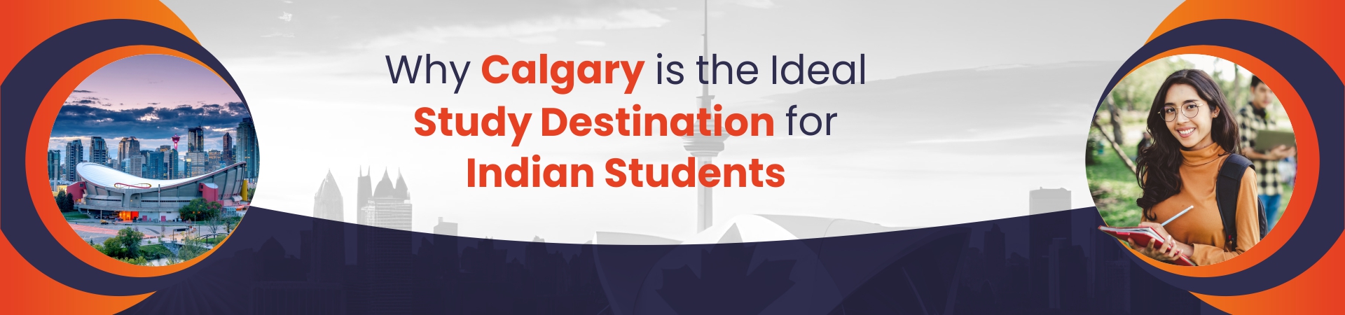 Why Calgary is the Ideal Study Destination for Indian Students 