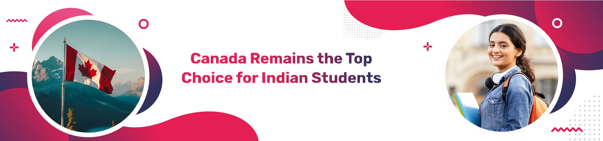 Canada Remains the Top Choice for Indian Students