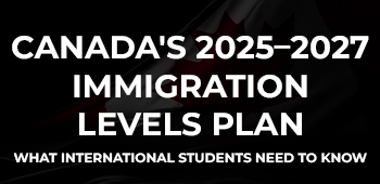 Canada's 2025–2027 Immigration Levels Plan: What International Students Need to Know