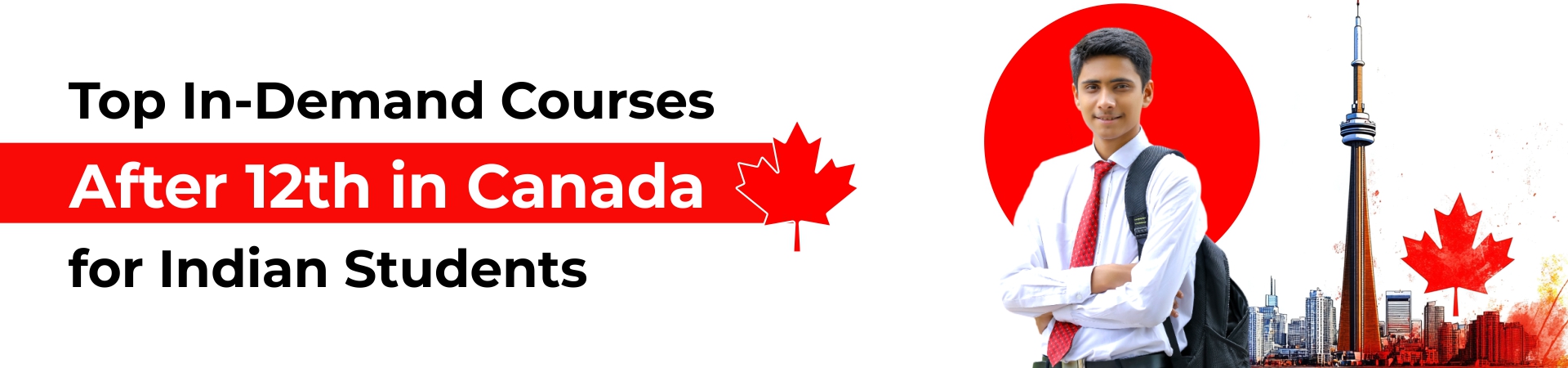Top In-Demand Courses After 12th in Canada for Indian Students to Pursue in 2025