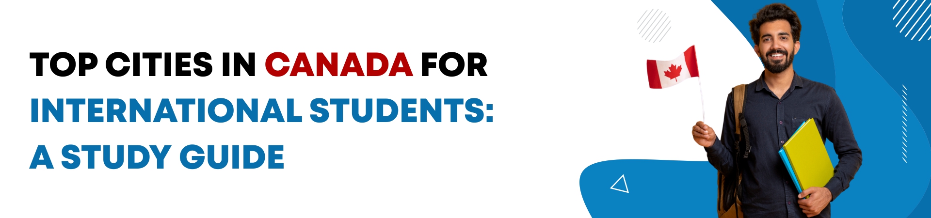 Top Cities in Canada for International Students: A Study Guide